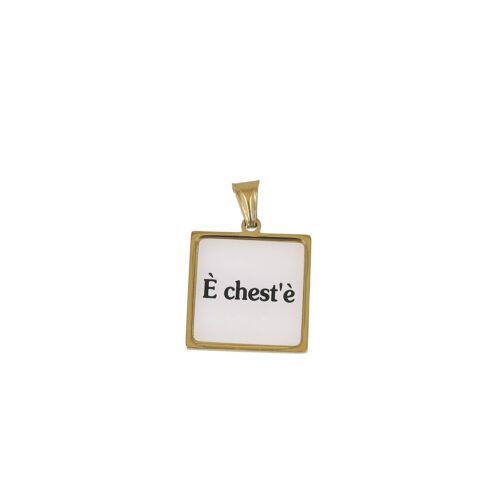 Ciondolo Chest'è - Scritta Iconica