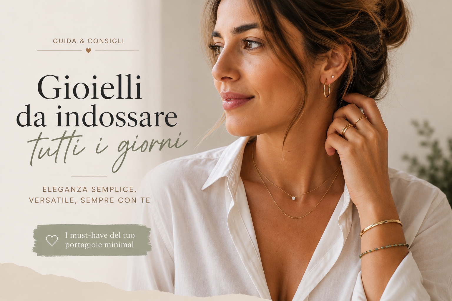 Gioielli da indossare tutti i giorni: eleganza semplice e versatile