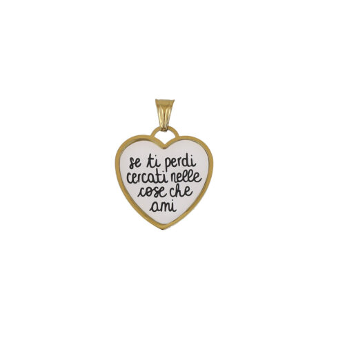 Ciondolo Cuore “Se ti perdi cercati nelle cose che ami” in Acciaio